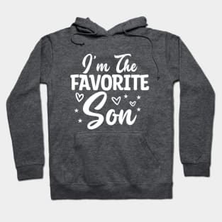 I'm The Favorite Son Hoodie